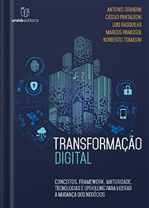 Transformação Digital: Conceitos, Framework, Maturidade, Tecnologias e Upskilling para liderar a mudança dos negócios